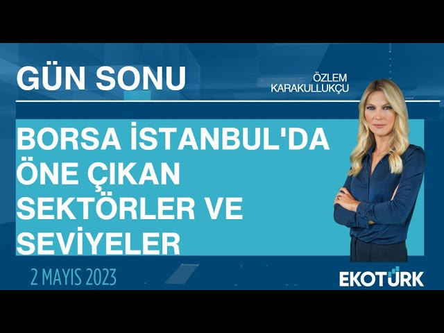 Borsa İstanbul'da öne çıkan sektörler