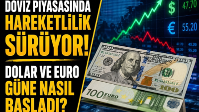 Döviz piyasalarında hareketlilik